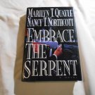 Embrace The Serpent by Marilyn Tucker Quayle, Nancy T. Northcott (1992) (L61a4) Crown Pub HC Embrace The Serpent by Marilyn Tucker Quayle, Nancy T. Northcott (1992) (L61a4) Crown Pub HC