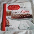 Cake Keeper Cakes: 100 Simple Recipes by Lauren Chattman (2009) (L43c2) Taunton Pr SC