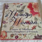 Woman to Woman Letters to Mothers, Sisters, Daughters, Friends by Michelle Lovric (1998/R42b1) HC Woman to Woman Letters to Mothers, Sisters, Daughters, Friends by Michelle Lovric (1998/R42b1) HC