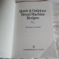 Quick & Delicious Bread Machine Recipes by Norman A. Garrett (1993) (R32b5) Sterling Publishing PB