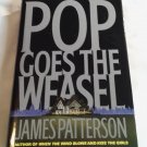 Pop Goes the Weasel by James Patterson (1999) (R33c2) Alex Cross #5 LIttle Brown and Co HC Pop Goes the Weasel by James Patterson (1999) (R33c2) Alex Cross #5 LIttle Brown and Co HC