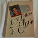 Love Letters to Elvis by Bill Adler (1978) (L21a10) Grosset & Dunlap PB Love Letters to Elvis by Bill Adler (1978) (L21a10) Grosset & Dunlap PB