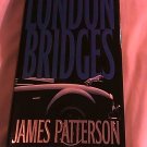London Bridges by James Patterson (2004) (L21a10) Alex Cross #10 Little, Brown and Co HC London Bridges by James Patterson (2004) (L21a10) Alex Cross #10 Little, Brown and Co HC