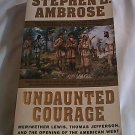 Undaunted Courage by Stephen E. Ambrose (2003) (L71a1 ) Simon & Schuster PB Undaunted Courage by Stephen E. Ambrose (2003) (L71a1 ) Simon & Schuster PB