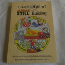 The Lore of Still Building by Kathleen Howard, Norman Gibat (1999) (L72b2) Noguska Pr PB