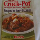 2005 Rival Crock Pot Recipes for Every Occasion Cookbook, Walmart Ed Slow Cooker (2005) () PB