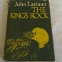 The King's Rock by John Latimer (1969) (L72b2) First Edition Meredith Press HC