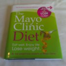 The Mayo Clinic Diet: Eat well, Enjoy Life, Lose Weight (2010) (L43c4) Good BooksHC The Mayo Clinic Diet: Eat well, Enjoy Life, Lose Weight (2010) (L43c4) Good BooksHC