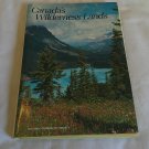 Canada's Wilderness Lands by Donald J. Crump (1982) (L43c4) National Geographic HC