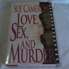 Love, Sex, and Murder by Sue Cameron (1996) (L71a8) Warner Books HC Love, Sex, and Murder by Sue Cameron (1996) (L71a8) Warner Books HC