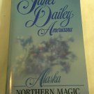 Northern Magic by Janet Dailey (1991) (R23a2) Alaska Americana #2, Harlequin PB Northern Magic by Janet Dailey (1991) (R23a2) Alaska Americana #2, Harlequin PB