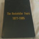 The Rockefeller Years 1977-1985 Vol. 1 Official Papers & Policies by Sheri A. O'Dell (1986/L43c4) HC The Rockefeller Years 1977-1985 Vol. 1 Official Papers & Policies by Sheri A. O'Dell (1986/L43c4) HC
