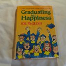 Graduating into Happiness by Joe McGloin (1989 (L74d3) Baker Book House HC