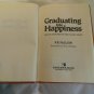Graduating into Happiness by Joe McGloin (1989 (L74d3) Baker Book House HC