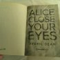Alice Close Your Eyes by Averil Dean (2014) (L74d2) Harlequin Mira PB