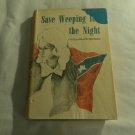 Save Weeping For The Night by Loula Grace Erdman (1975) (L72b2) Dodd, Mead & Co. HC