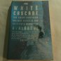 The White Cascade by Gary Krist (2008) (L72b2) Holt PB