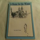 A Home for the Winter by Juls R Wood (2007) (L74d2) Reynwood Forest Mgt Inc PB A Home for the Winter by Juls R Wood (2007) (L74d2) Reynwood Forest Mgt Inc PB
