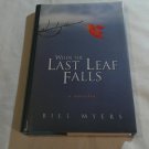 When the Last Leaf Falls by Bill Myers (2001) (L74d1) Zondervan HC When the Last Leaf Falls by Bill Myers (2001) (L74d1) Zondervan HC