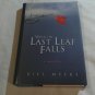 When the Last Leaf Falls by Bill Myers (2001) (L74d1) Zondervan HC