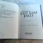 When the Last Leaf Falls by Bill Myers (2001) (L74d1) Zondervan HC