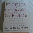 Profiles in Courage For Our Time by Caroline Kennedy (2002) () First Edition Hyperion HC