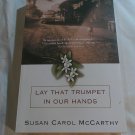Lay that Trumpet in Our Hands by Susan Carol McCarthy (2003) (L73c3) Bantam Books PB