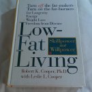Low-Fat Living by Robert K. Cooper, Leslie L. Cooper (1996) (L72b6) Rodale Press HC