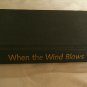 When the Wind Blows by James Patterson (1998) (L73c3) #1, Little Brown and Company HC