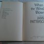When the Wind Blows by James Patterson (1998) (L73c3) #1, Little Brown and Company HC