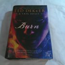Burn by Ted Dekker, Erin Healy (2010) (L72b1) Thomas Nelson HC