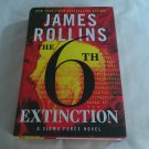 The Sixth Extinction by James Rollins (2014) (L71a9) Sigma Force #10, William Morrow HC
