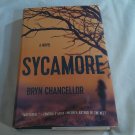 Sycamore by Bryn Chancellor (2017) (L73C5) First Edition, Harper HC