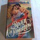 River of Tomorrow by Dorothy Garlock (1988) (R24a9) Wabash River #3, Popular Library PB