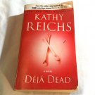 Deja Dead by Kathy Reichs (1998) (R24a11) Temperance Brennan #1, Pocket Star Books, PB Deja Dead by Kathy Reichs (1998) (R24a11) Temperance Brennan #1, Pocket Star Books, PB