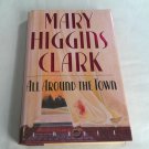 All Around The Town by Mary Higgins Clark (1992) (L73C4) Simon & Schuster HC