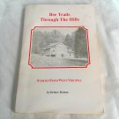 Bee Trails Through the Hills Stories from West Virginia Delmer Hutton 1989/L72B7 Signed, Nandel PB