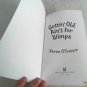 Gettin' Old Ain't for Wimps by Karen O'Connor (2004) (L74d3) Harvest House PB