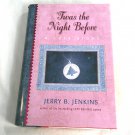 Twas the Night Before: A Christmas Allegory by Jerry B. Jenkins (1998) (L74d3) Viking HC Twas the Night Before: A Christmas Allegory by Jerry B. Jenkins (1998) (L74d3) Viking HC