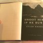 Shoot Him If He Runs by Stuart Woods (2007) (L73C5) Stone Barrington #14, G. P. Putnam's Sons HC