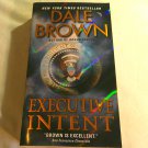 Executive Intent by Dale Brown (2011) (R74d10) Patrick McLanahan #12, Harper PB Executive Intent by Dale Brown (2011) (R74d10) Patrick McLanahan #12, Harper PB