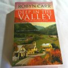 Deep in the Valley by Robyn Carr (2000) (R61a3) Grace Valley Novel #1, MIra PB