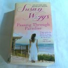 Passing Through Paradise by Susan Wiggs (2011) (R61a1) Grand Central Publishing PB Passing Through Paradise by Susan Wiggs (2011) (R61a1) Grand Central Publishing PB