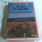 Vet Among the Pigeons by Alex Duncan, Christopher Kay (1991) Soundings Audio Book 3 Cassettes
