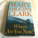 Where Are You Now? by Mary Higgins Clark (2008) (R74d5) Simon & Schuster HC Where Are You Now? by Mary Higgins Clark (2008) (R74d5) Simon & Schuster HC