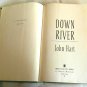 Down River by John Hart (2007) (R72b7) First Edition, Thomas Dunne Books HC