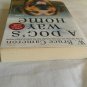 A Dog's Way Home by W. Bruce Cameron (2018) (L74d6) Dog's Way Home #1, Forge PB
