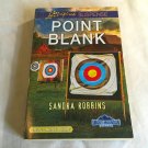 Point Blank by Sandra Robbins (2017) (L74d5) Smoky Mountain Secrets #4, Harlequin Suspense PB Point Blank by Sandra Robbins (2017) (L74d5) Smoky Mountain Secrets #4, Harlequin Suspense PB