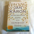 Somewhere Safe with Somebody Good by Jan Karon (2015) (L74d5) Mitford #12 Berley PB Somewhere Safe with Somebody Good by Jan Karon (2015) (L74d5) Mitford #12 Berley PB