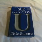 U is for Undertow by Sue Grafton (2009) (R72b8) Kinsey Millhone #21, Marian Wood Book HC U is for Undertow by Sue Grafton (2009) (R72b8) Kinsey Millhone #21, Marian Wood Book HC